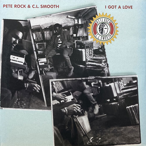 PETE ROCK & C.L. SMOOTH / I GOT A LOVE/THE MAIN INGREDIENT