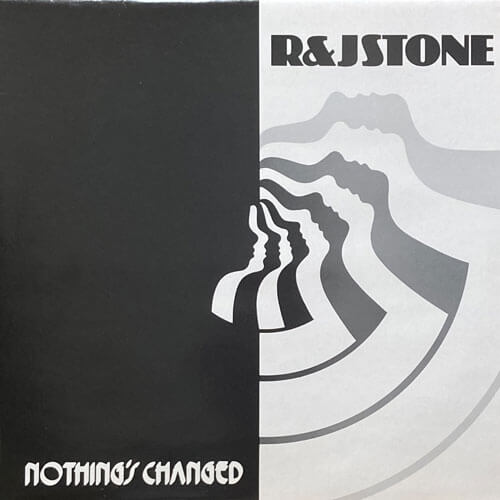 R & J STONE / NOTHING'S CHANGED