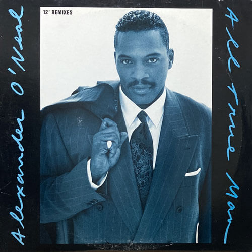 ALEXANDER O'NEAL / ALL TRUE MAN