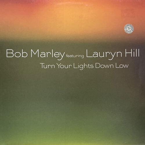 BOB MARLEY featuring LAURYN HILL / TURN YOUR LIGHTS DOWN LOW/FORGIVE THEM FATHER/TO ZION
