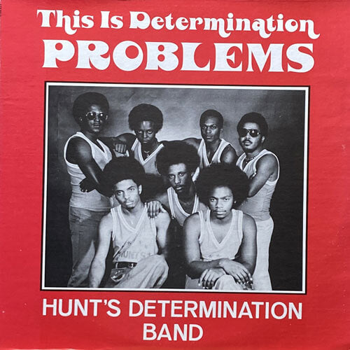 HUNT'S DETERMINATION BAND / THIS IS DETERMINATION PROBLEMS
