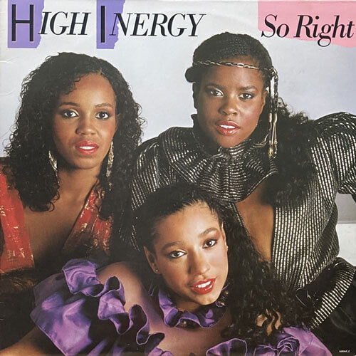 HIGH INERGY / SO RIGHT