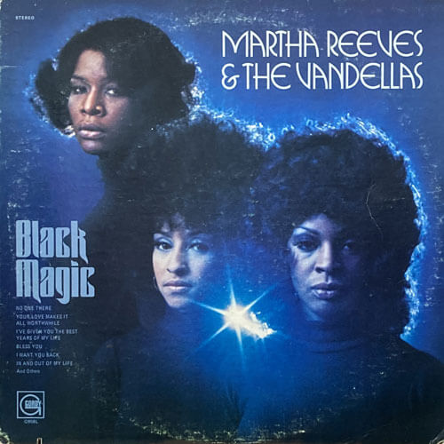 MARTHA REEVES & THE VANDELLAS / BLACK MAGIC