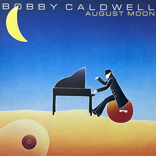 BOBBY CALDWELL / AUGUST MOON