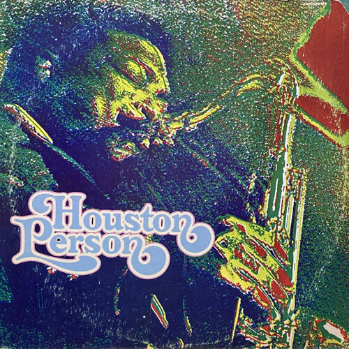 HOUSTON PERSON / THE REAL THING