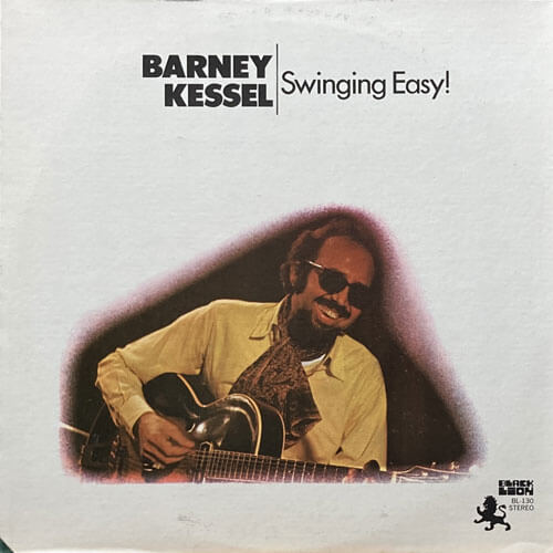 BARNEY KESSEL / SWINGING EASY