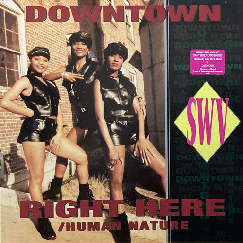 SWV / DOWNTOWN/RIGHT HERE/HUMAN NATURE