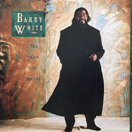 BARRY WHITE / BARRY WHITE: THE MAN IS BACK!