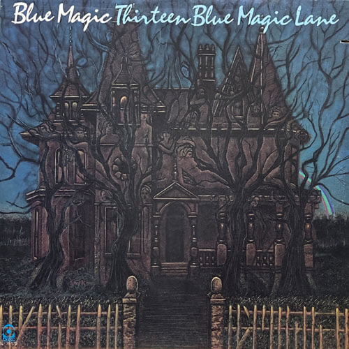 BLUE MAGIC / THIRTEEN BLUE MAGIC LANE