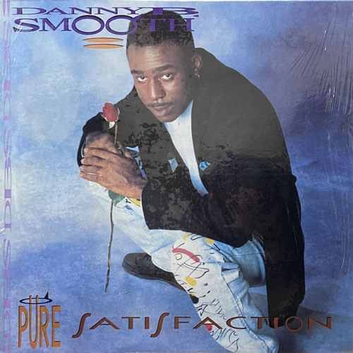 DANNY B. SMOOTH / PURE SATISFACTION