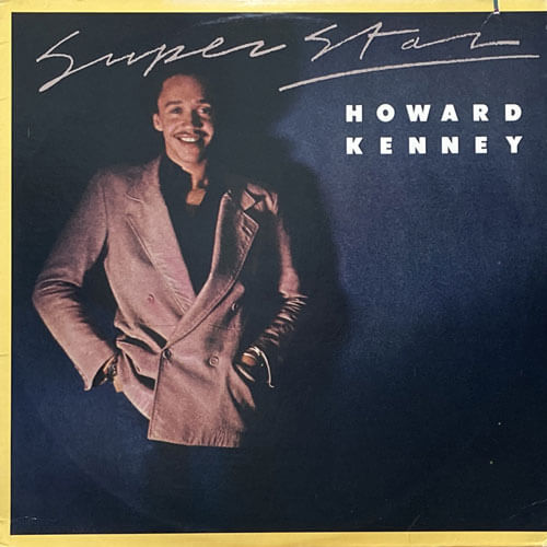 HOWARD KENNEY / SUPERSTAR