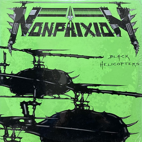 NON PHIXION / BLACK HELICOPTERS/THEY GOT...